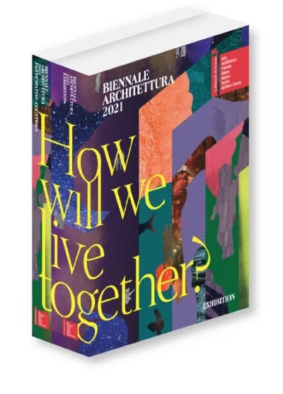 Biennale Architettura 2021 - How will we live together... - Hashim Sarkis 