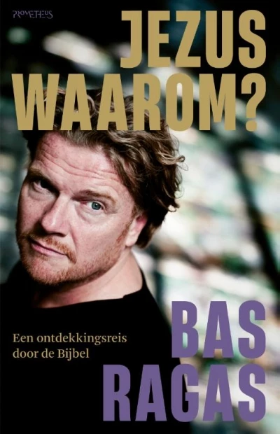 Jezus, waarom? - Bastiaan Ragas (Auteur) | 
Bas Ragas (Auteur) | 
Ad van Nieuwpoort 
