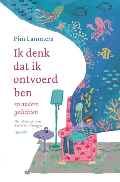 Ik denk dat ik ontvoerd ben - Pim Lammers (Auteur) | 
Sarah van Dongen 