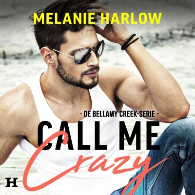 Call Me Crazy (luisterboek) - Melanie Harlow 