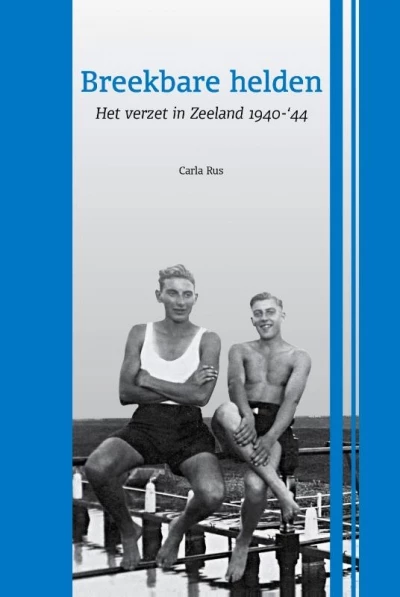 Breekbare helden - Carla Rus (Auteur) | 
Arend van der Wel 