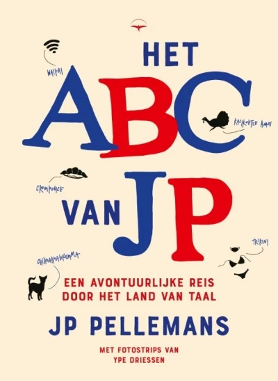 Het ABC van JP - Jan Peter Pellemans (Auteur) | 
Jp Pellemans (Auteur) | 
Ype Driessen 