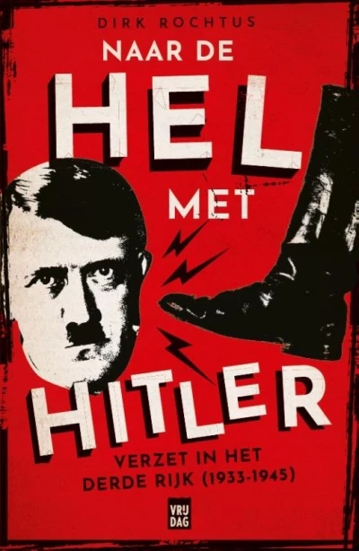 Naar de hel met Hitler - Dirk Rochtus 