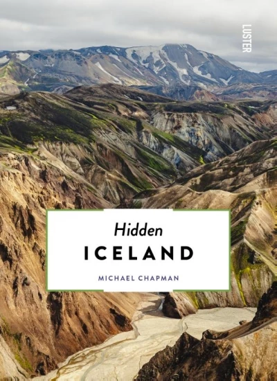 Hidden Iceland - Michael Chapman 