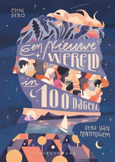 Een nieuwe wereld in 100 dagen - Vera van Renterghem (Auteur) | 
Eleni Debo 