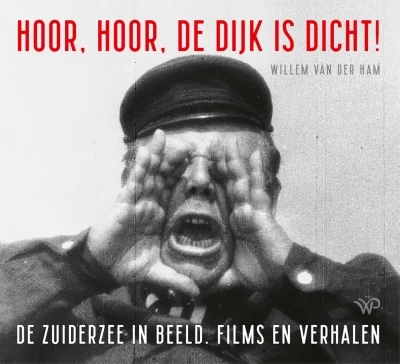 Hoor, hoor, de dijk is dicht       (ebook) - Willem van der Ham 