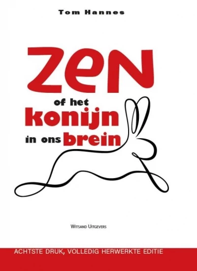 Zen of het konijn in ons brein - Tom Hannes 